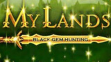 онлайн игра My Lands: Black Gem Hunting